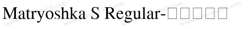 Matryoshka S Regular字体转换